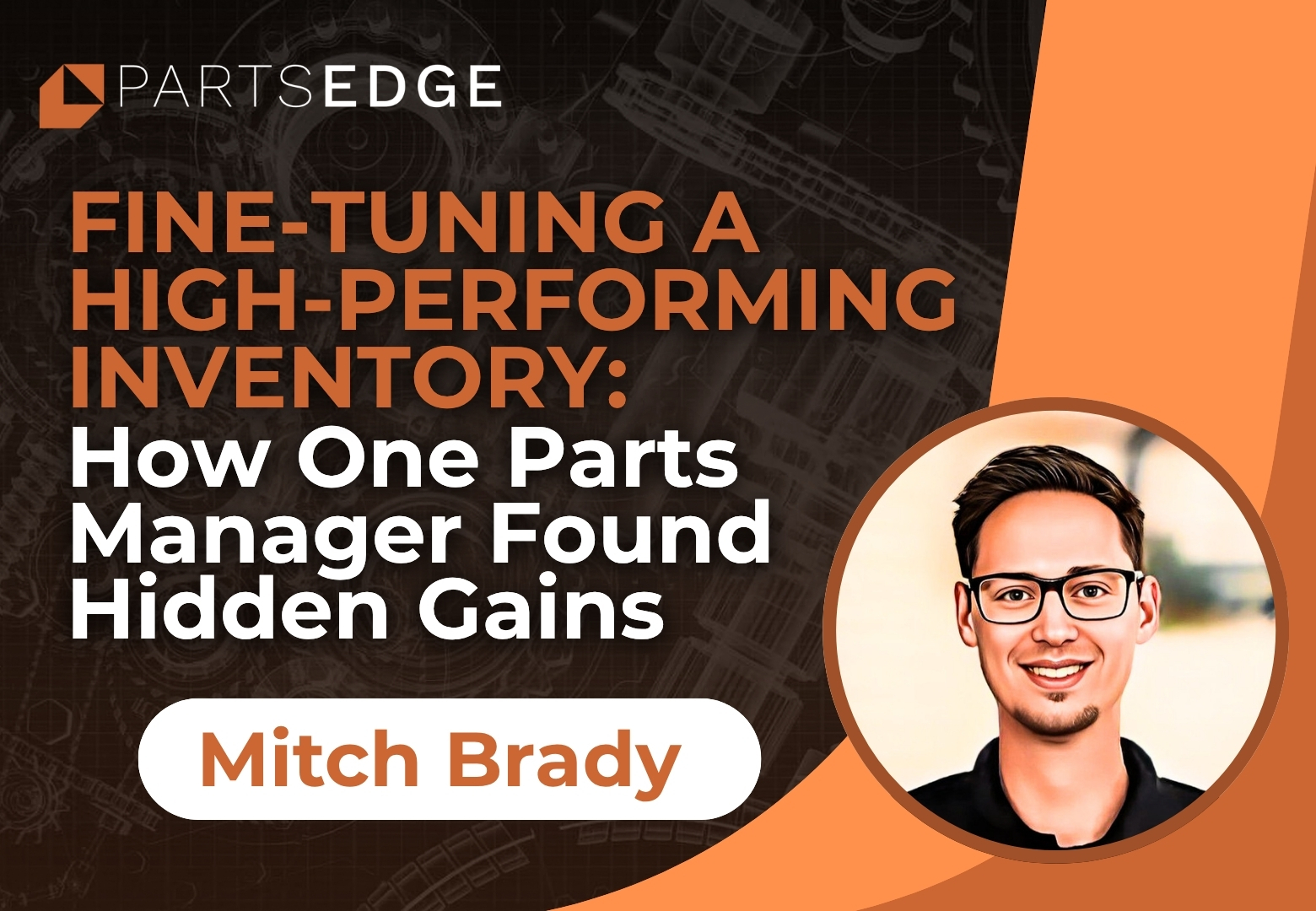 Fine-Tuning a High-Performing Inventory: How One Parts Manager Found Hidden Gains