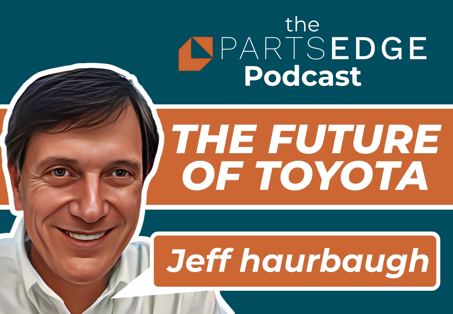 Trailblazing a Legacy in Automotive: Lessons from Jeff Harbaugh