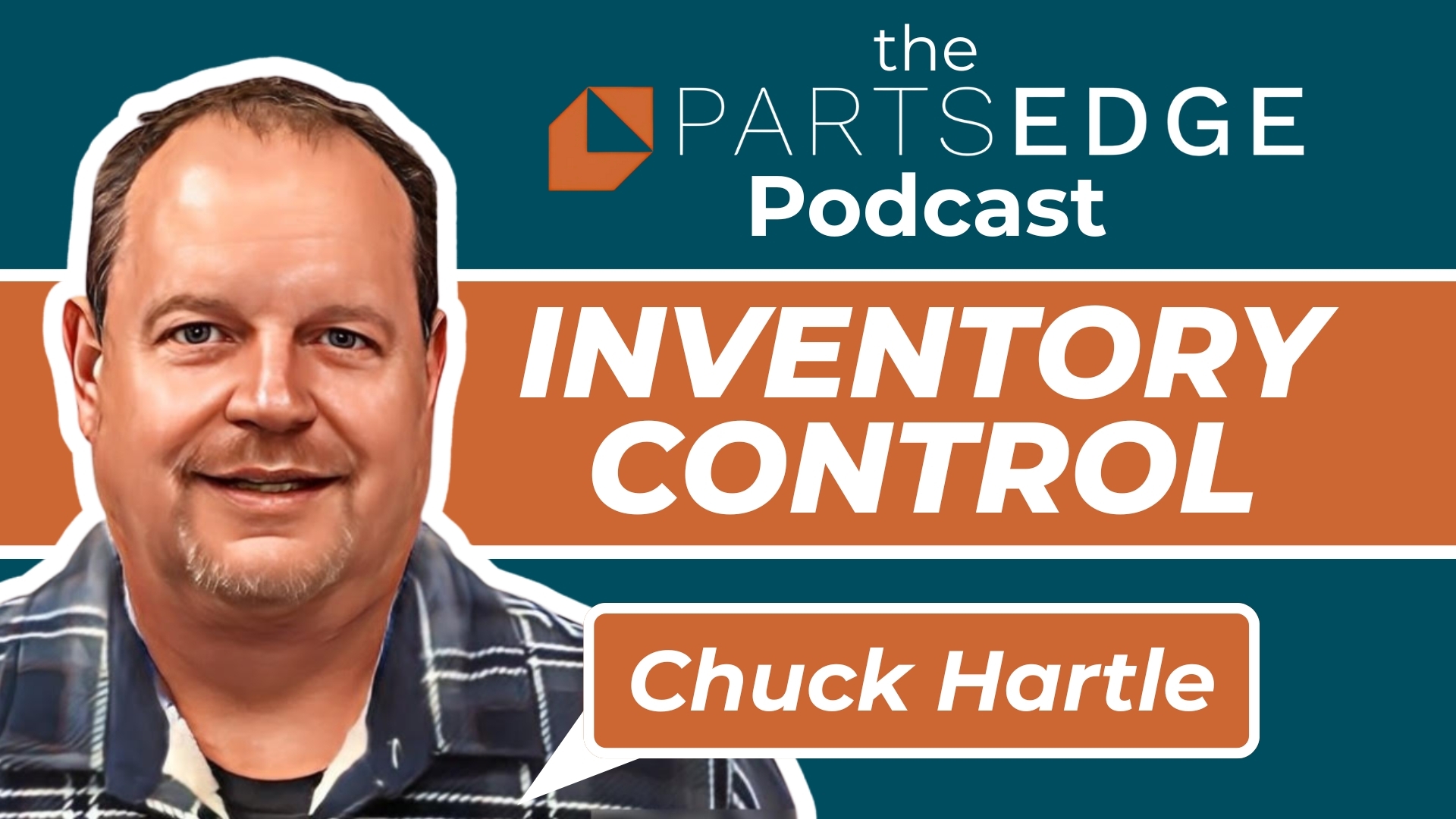 Chuck Hartle – Are Idle Parts Costing You More Than You Think?