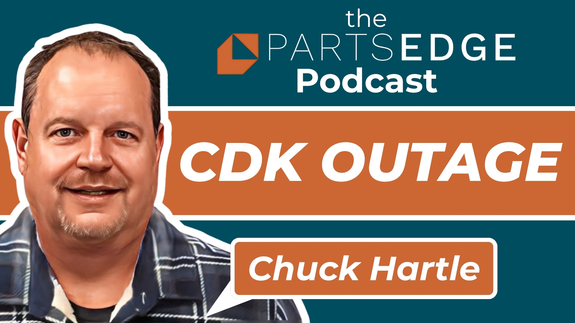 Chuck Hartle – What Parts Managers Can Do When CDK Is Back Up