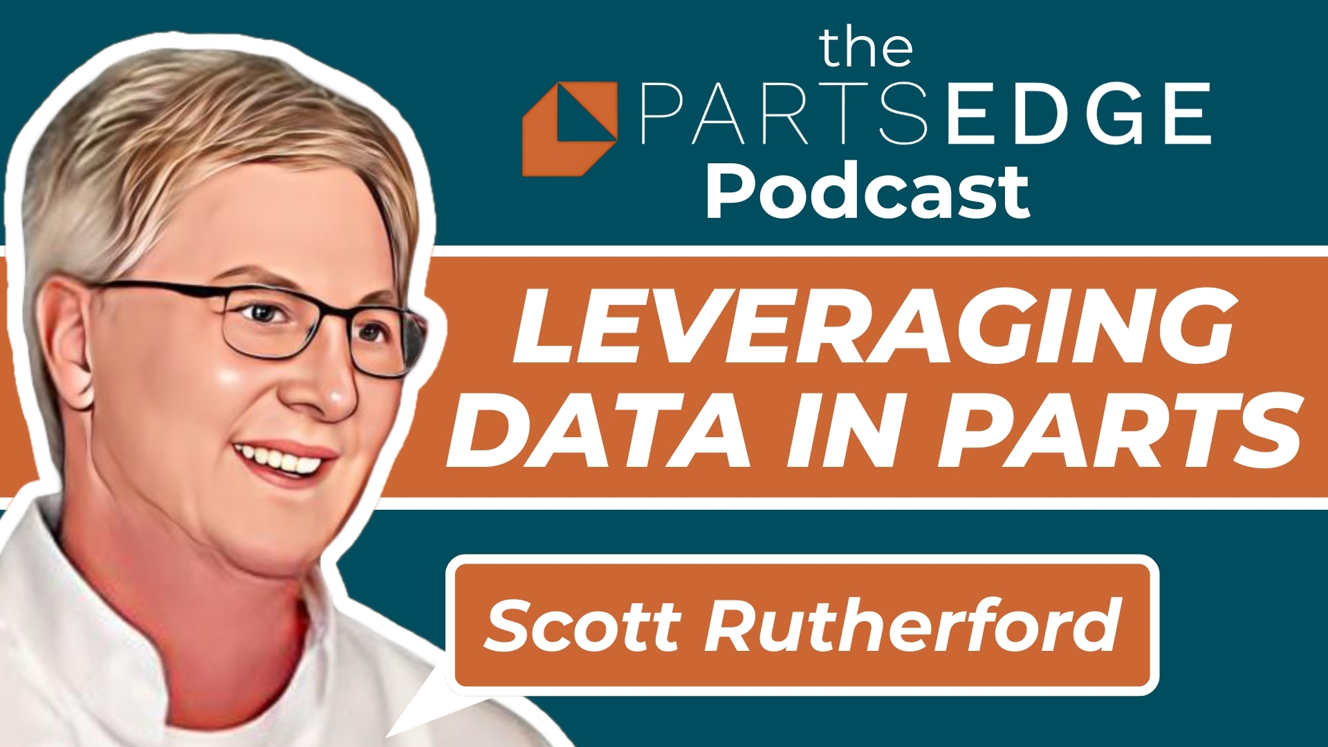 Scott Rutherford: Leveraging Data in Parts Management