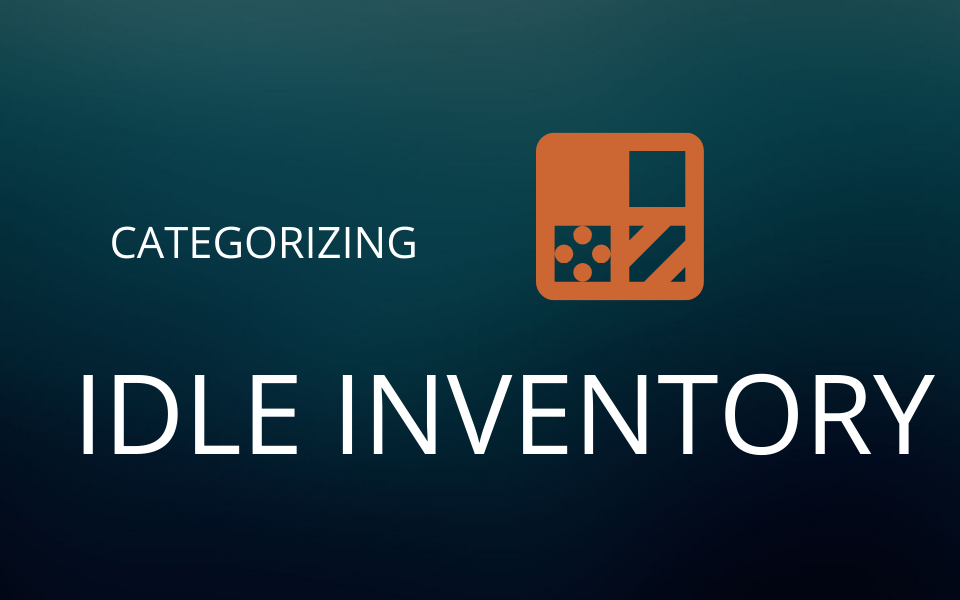How to Categorize Idle Inventory