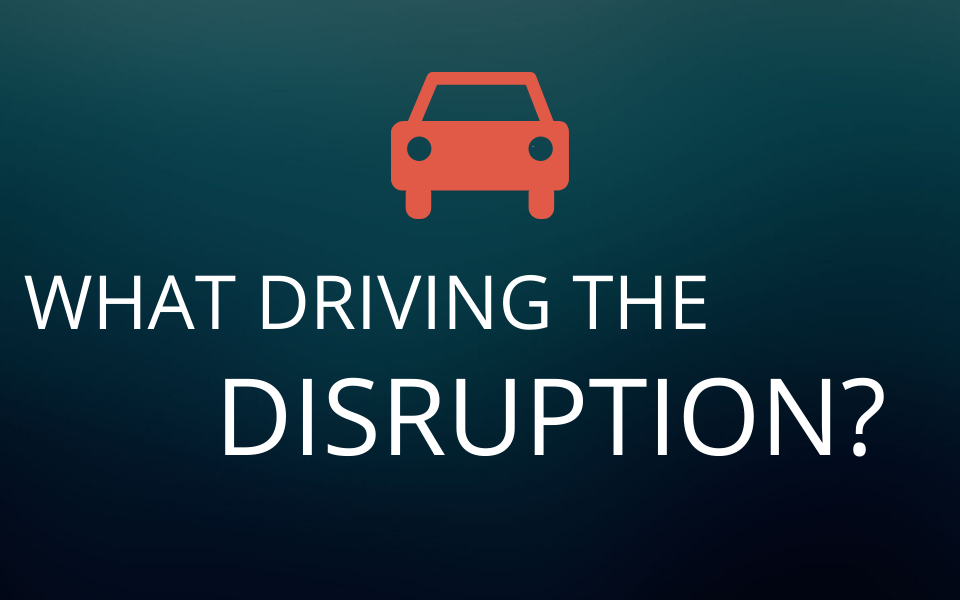What’s driving the disruption? | The Future of the Industry