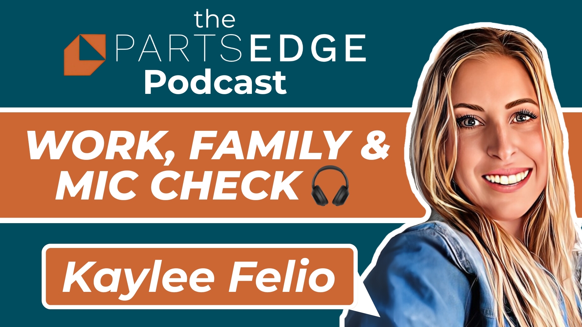 How Kaylee Balances PartsEdge, Parenting, and Personal Growth
