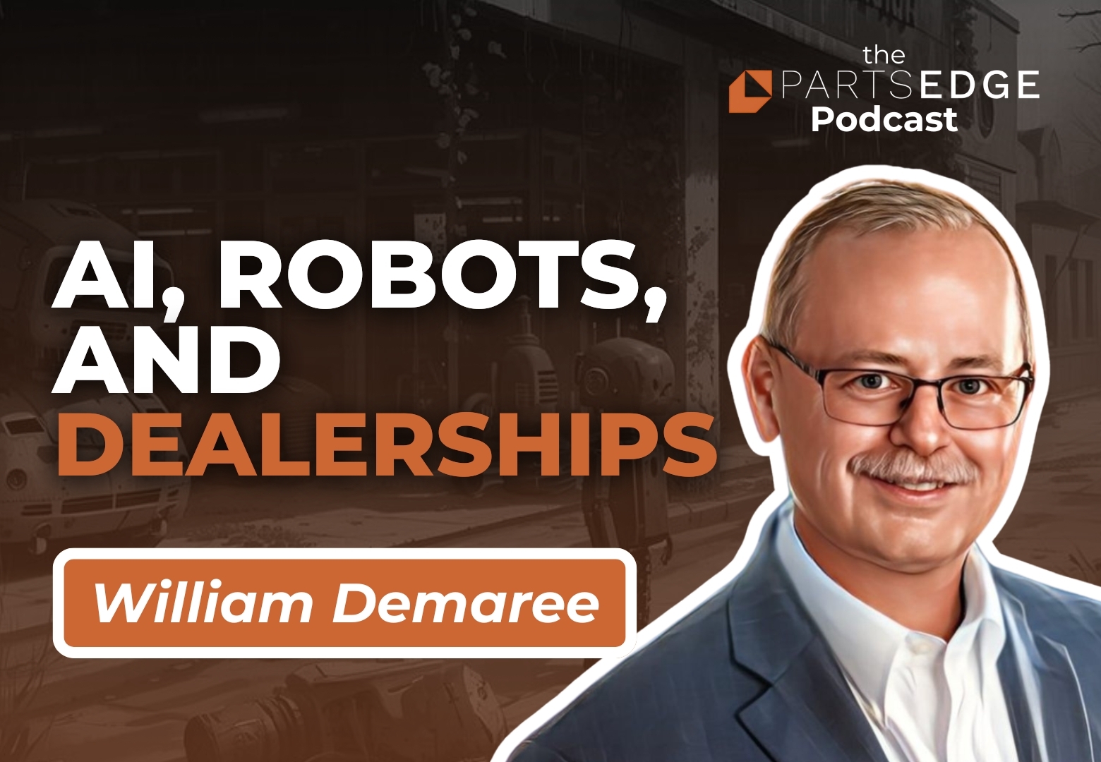 William Demaree: How Do Multi Store Dealerships Scale Fixed Operations?