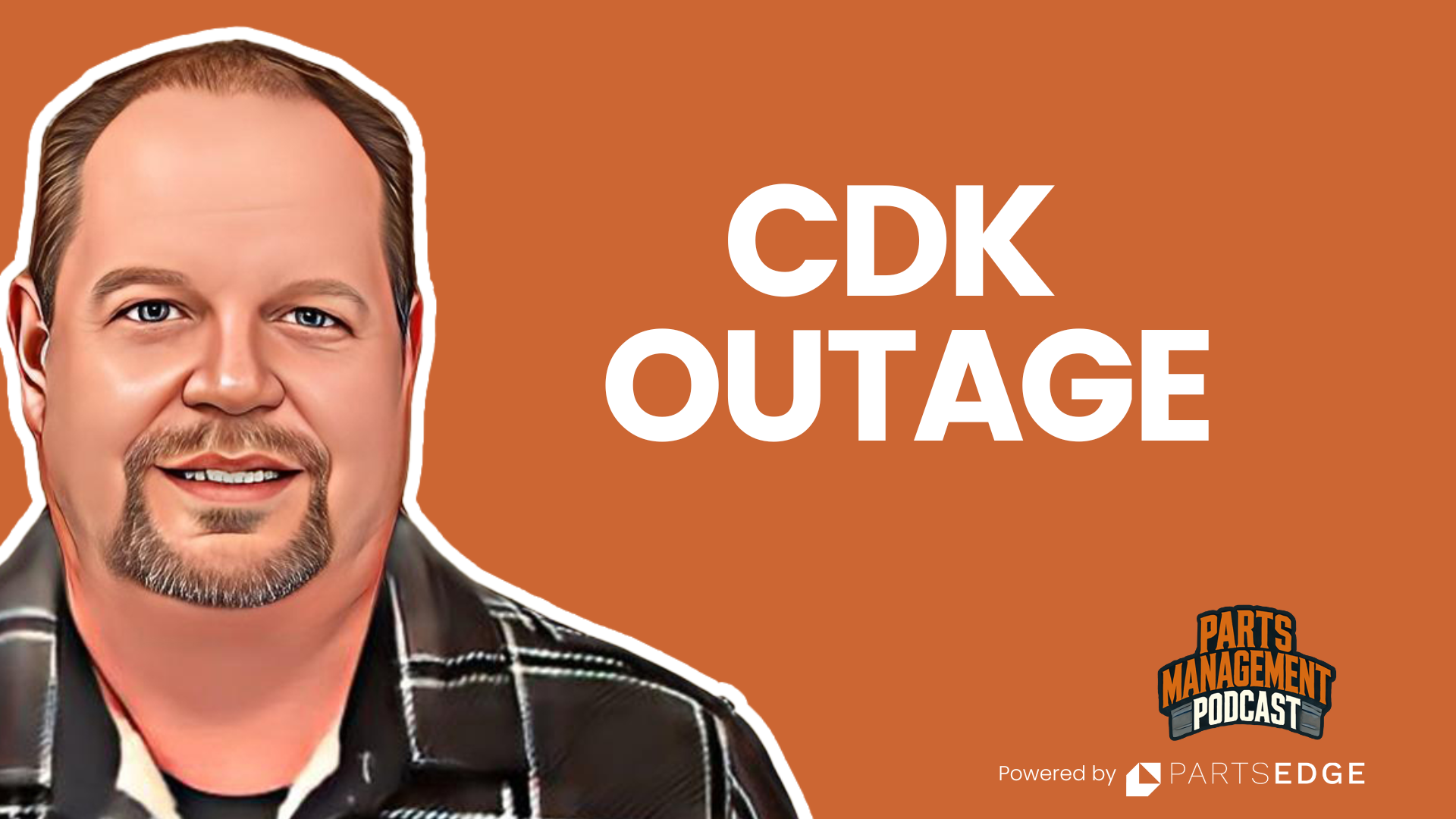 Chuck Hartle – What Parts Managers Can Do When CDK Is Back Up