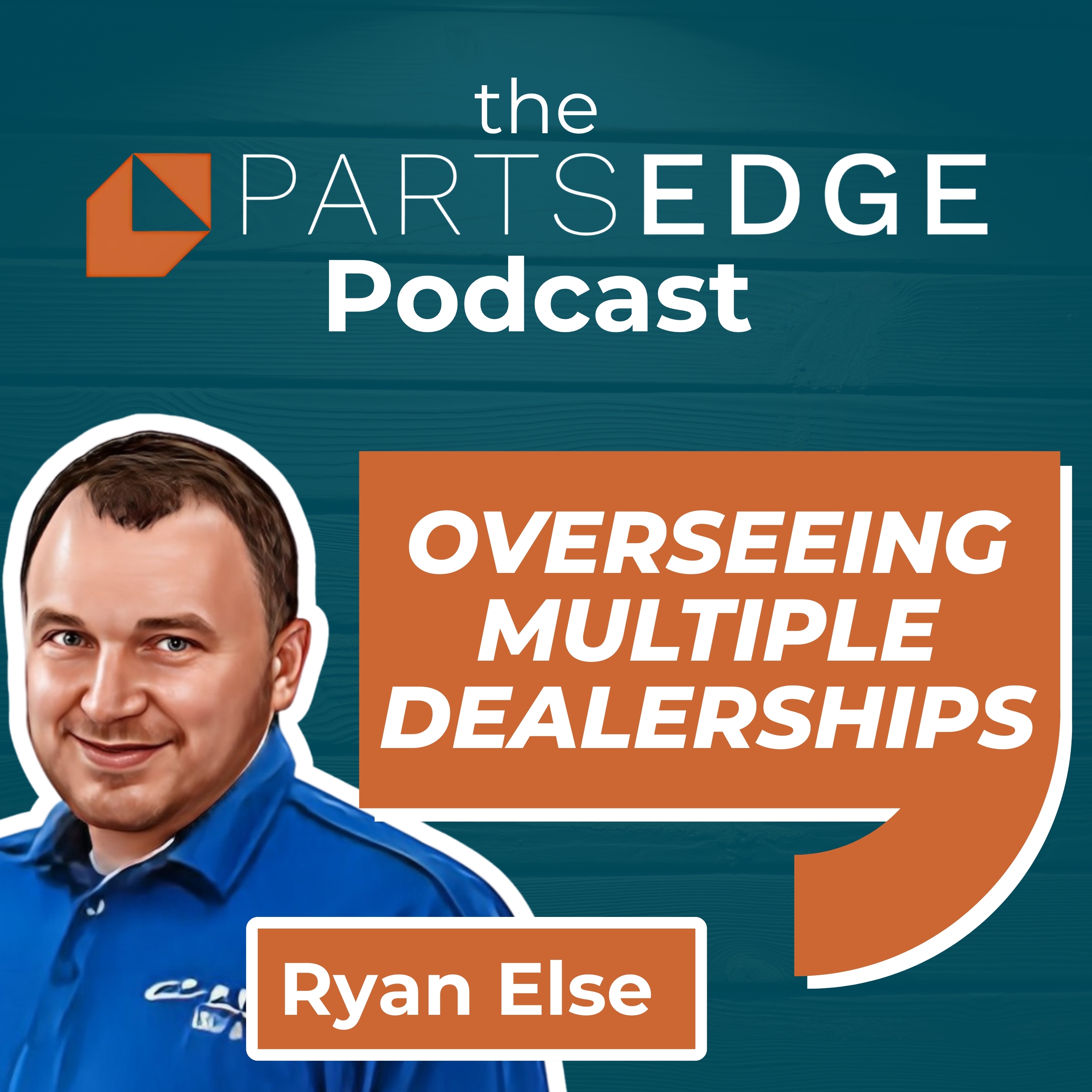 Ryan Else: Strategies for Overseeing Multiple Dealerships