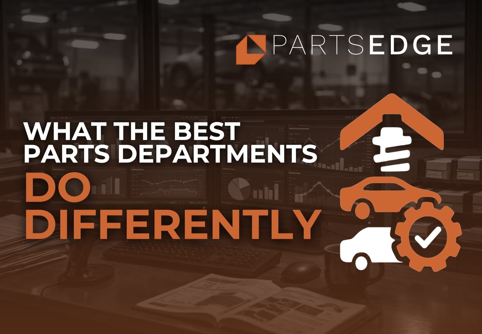 What Do the Best Parts Departments Do Differently?